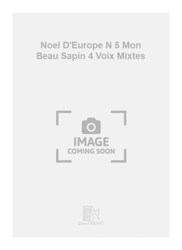 Noel D'Europe N 5 Mon Beau Sapin 4 Voix Mixtes